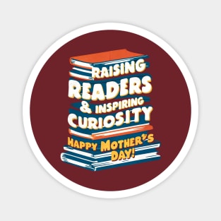 Raising Reading and inspiring curiosity Happy mother's day | Mother's day | Mom lover gifts Magnet